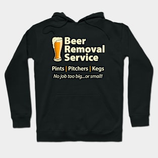 Beer Removal Service Hoodie